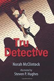 Tru Detective (Orca Graphic Novels)