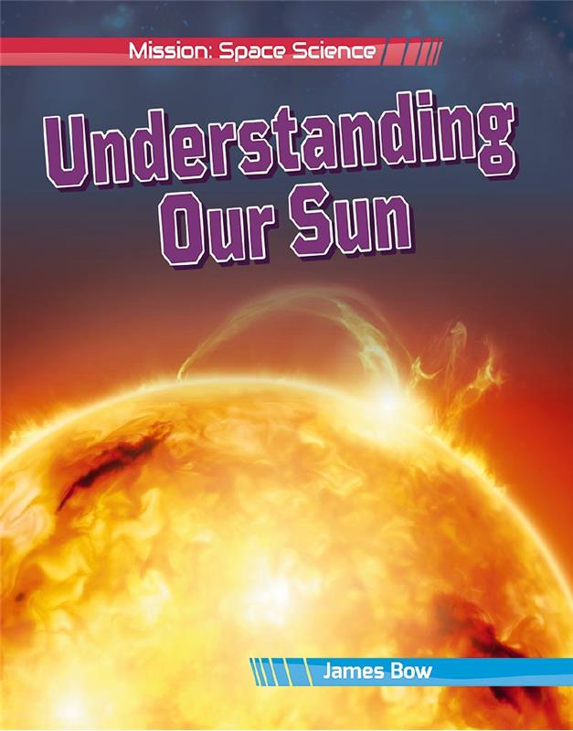 Mission Space Science: Understanding Our Sun