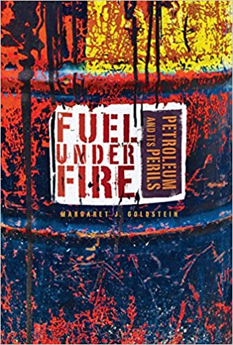 Fuel under Fire: Petroleum and Its Perils