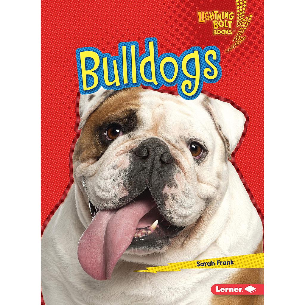 Lightning Bolt Books - Who's a Good Dog?: Bulldogs