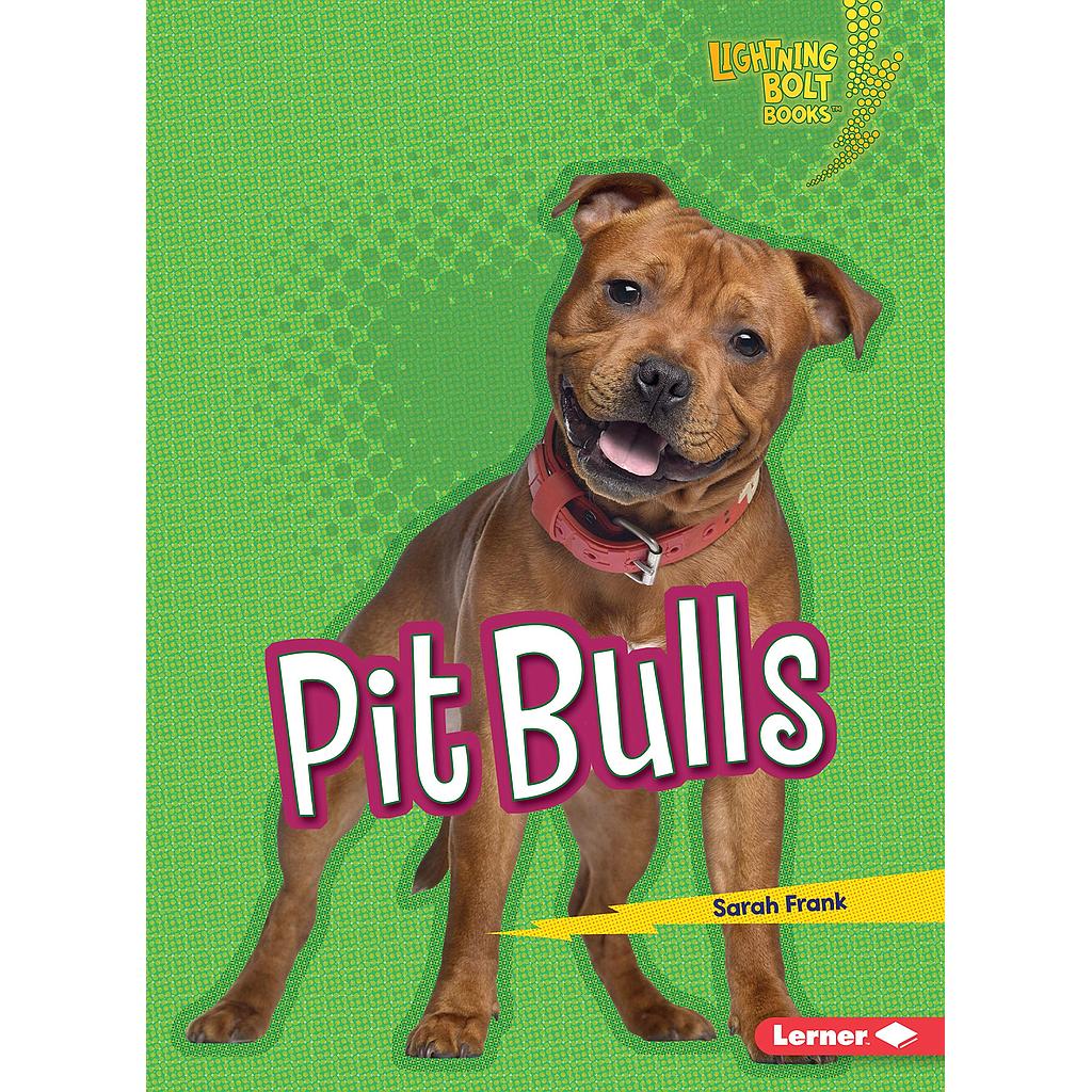 Lightning Bolt Books - Who's a Good Dog?: Pit Bulls