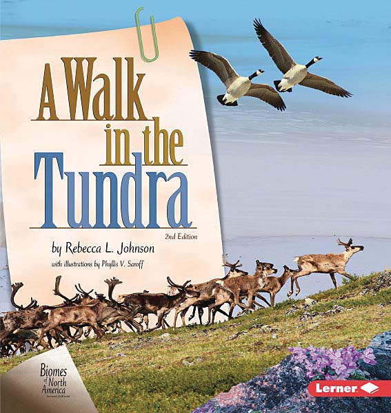 Biomes of North America Second Editions: A Walk in the Tundra, 2nd Edition